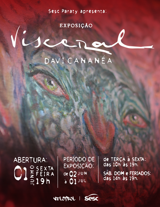 Exposição Visceral, de Davi Cananéa