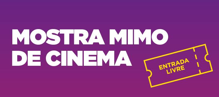 A MOSTRA MIMO DE CINEMA CONTINUA ESTE FIM DE SEMANA